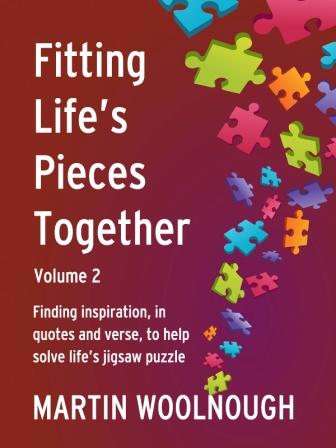 'Fitting Life's Pieces Together' - get inspired to understand life better and successfully meet life's challenges - start right now!